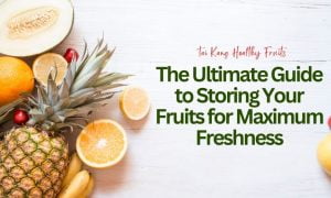 Read more about the article The Ultimate Guide to Storing Your Fruits for Maximum Freshness